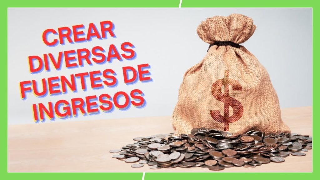 Diversifica tus Fuentes de Ingresos